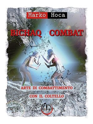 cover image of Bichaq Combat. Arte di combattimento con il coltello